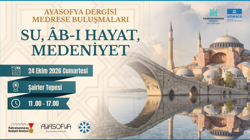 Büyükşehir’den “Su, Ab ı Hayat, Medeniyet Sempozyumu”na Davet Büyükşehir Belediyesi, Türkiye Yazarlar Birliği ve Ayasofya Dergisi iş birliğinde